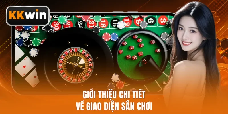 Giới thiệu chi tiết về giao diện sân chơi