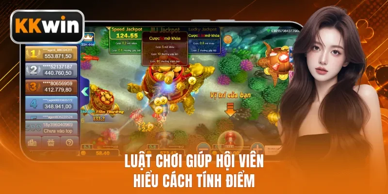 Luật chơi giúp hội viên hiểu cách tính điểm