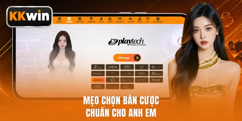 Mẹo chọn bàn cược chuẩn cho anh em
