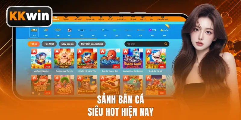 Sảnh bắn cá siêu hot hiện nay