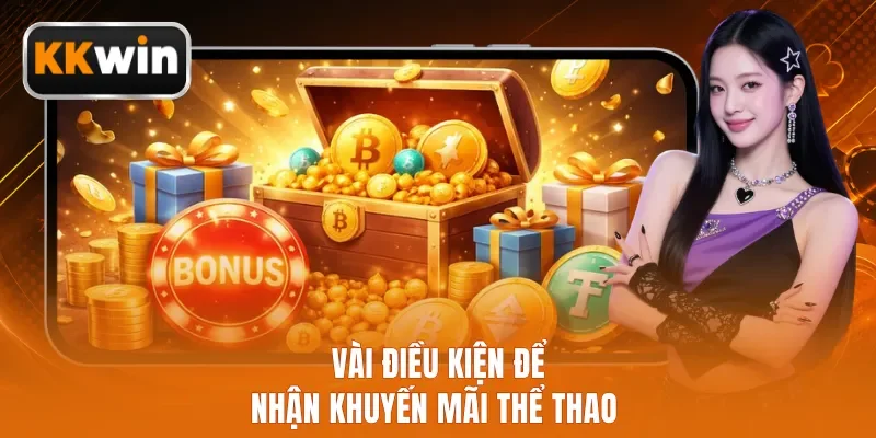 Vài điều kiện để nhận khuyến mãi thể thao